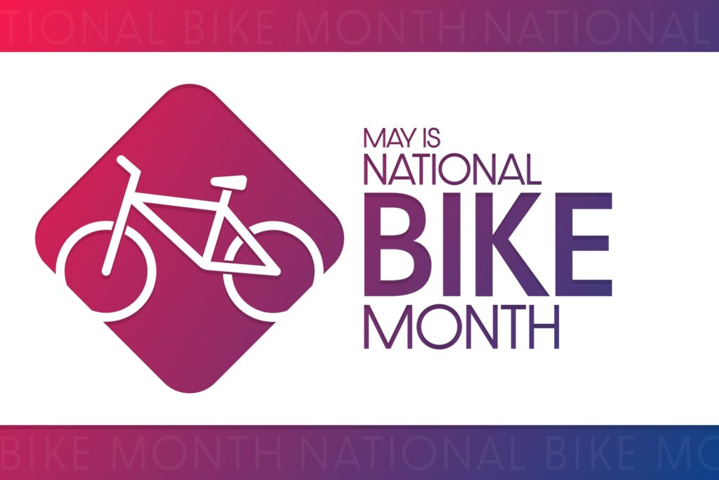 May is National Bike Month.