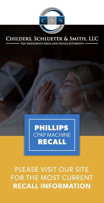 Childers, Schlueter & Smith, LLC - Phillips CPAP Machine Recall